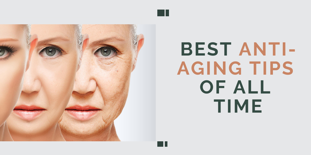 Best-Anti-Aging-Tips-of-All-Time
